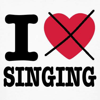 i do not love singing